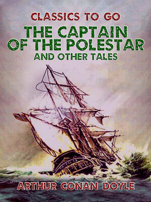 cover image of The Captain of the Polestar, and Other Tales